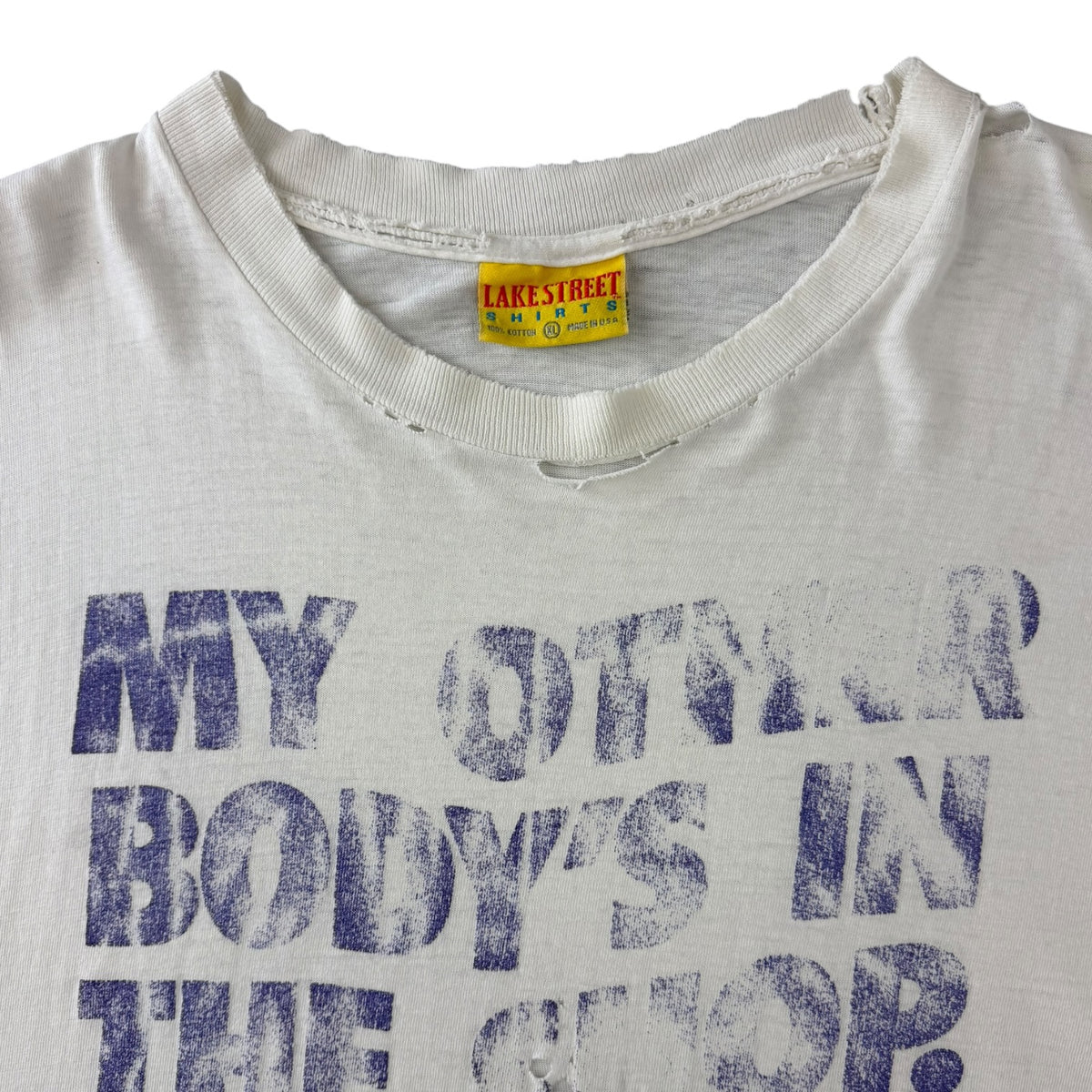 Vintage Lake Street Shirts “My Other Body’s In The Shop” T-Shirt White