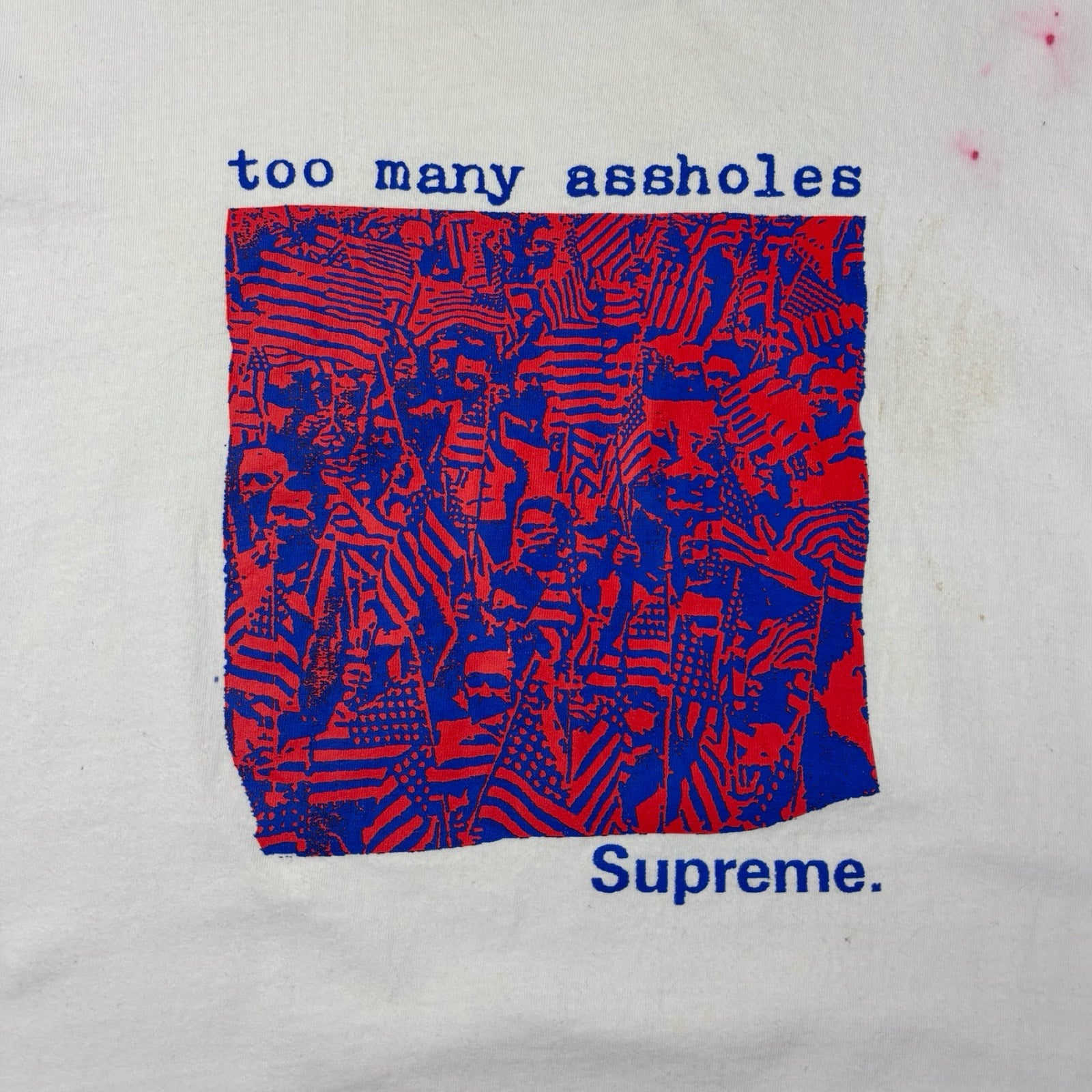 Supreme Too Many *ssholes Tee White