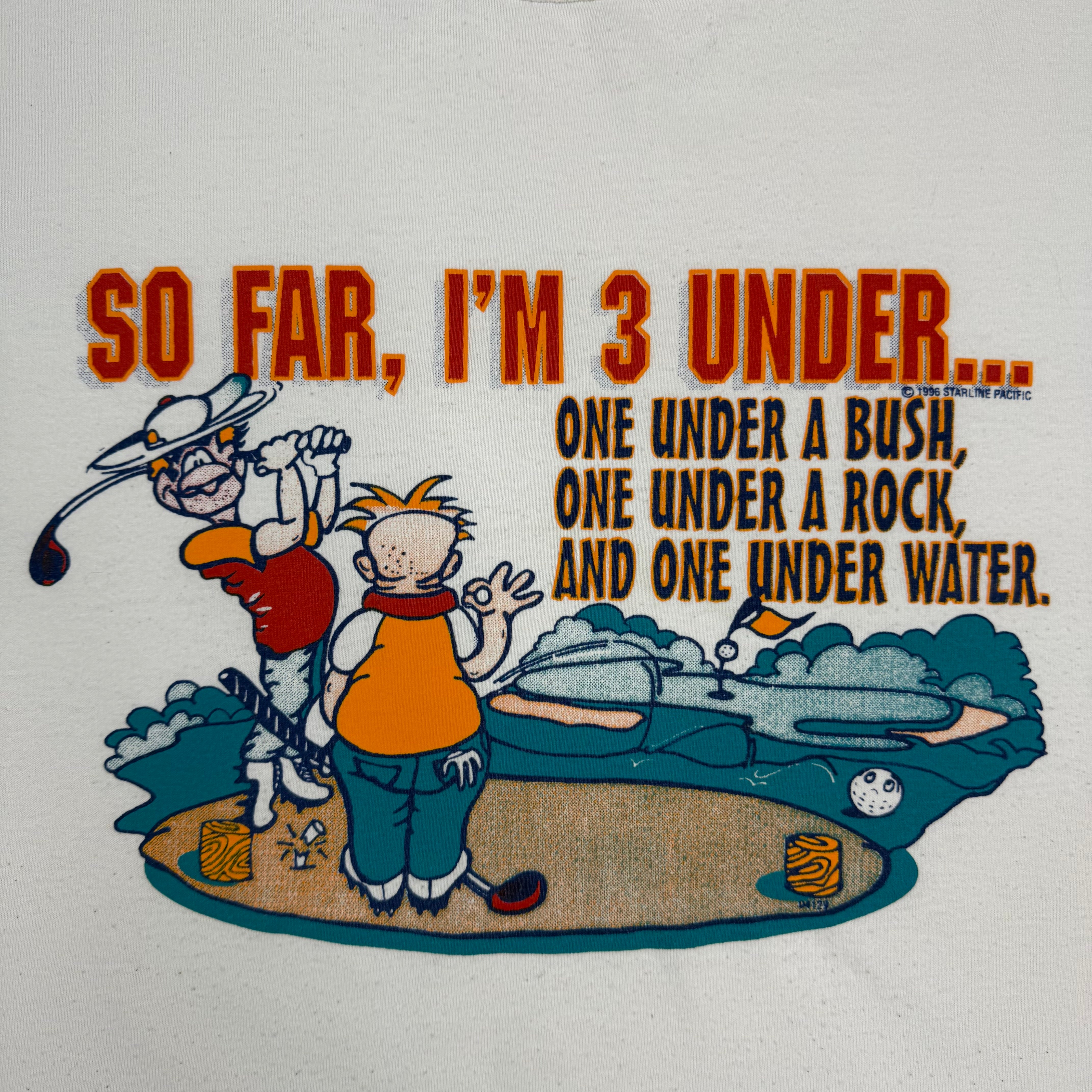 1996 “So Far, I’m 3 Under…” Tee White