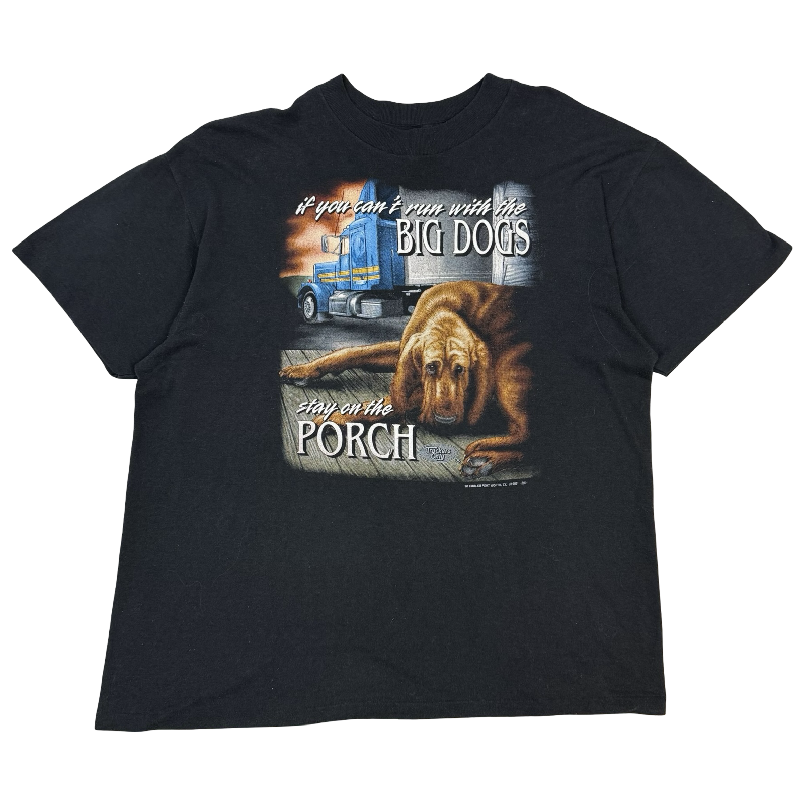 1992 3D Emblem “… Big Dogs…” Truckers Only Tee Black