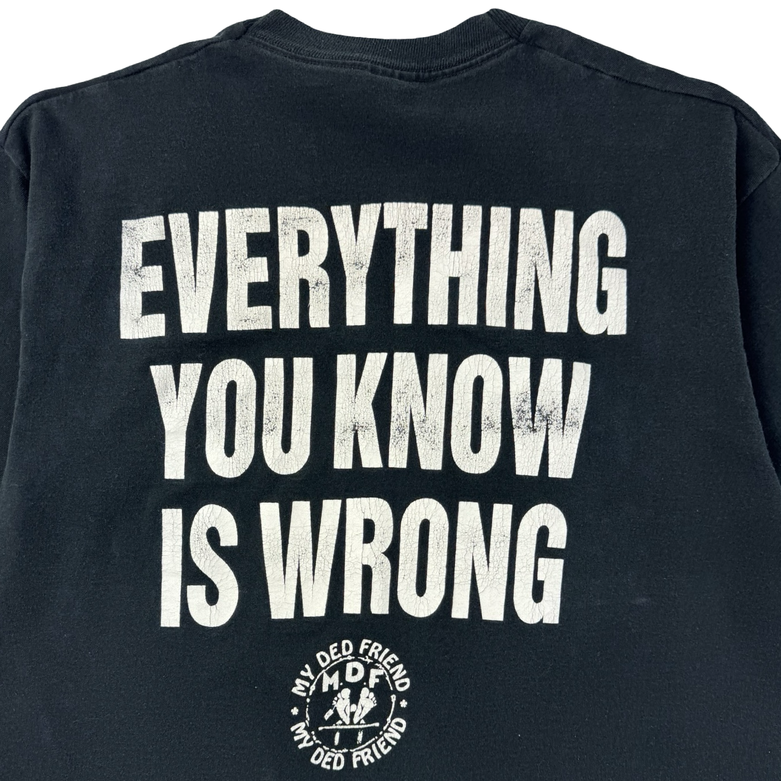 Vintage M.D.F. “Everything You Know Is Wrong” Band T-Shirt