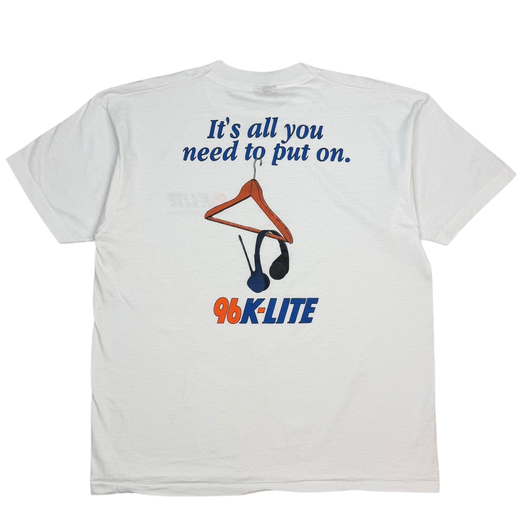 Vintage 96K-Lite “It’s All You Need To Put On” Tee White