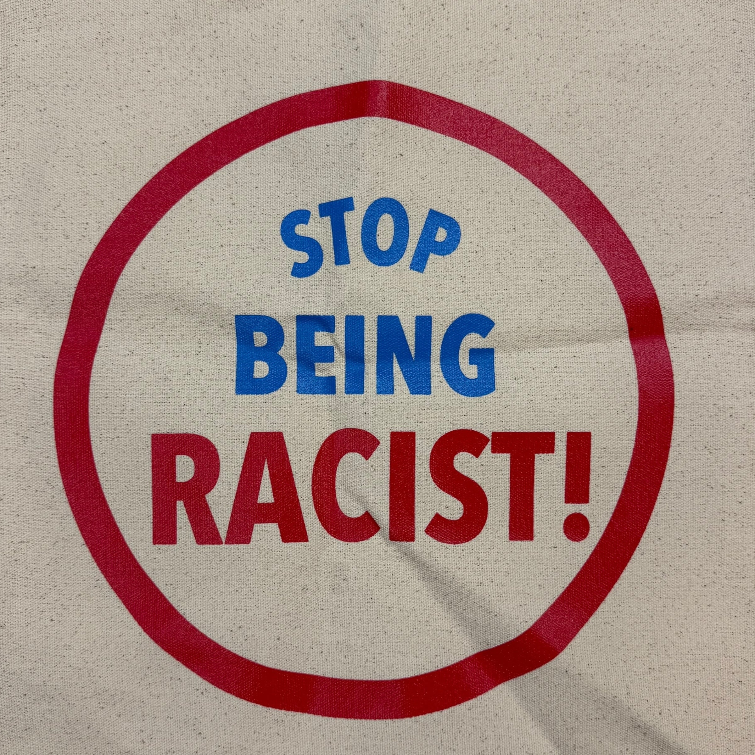 Gallery Dept. ‘Stop Being Racist!’ Canvas Tote Bag