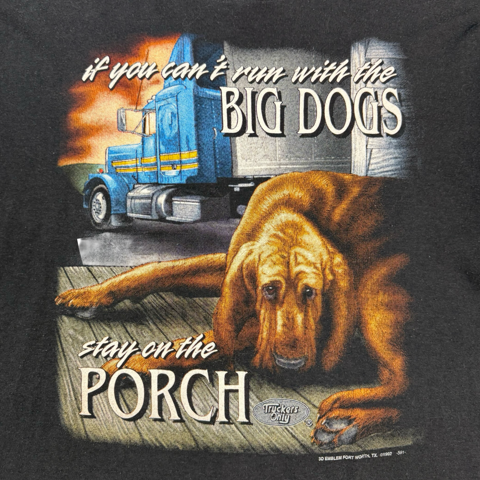 1992 3D Emblem “… Big Dogs…” Truckers Only Tee Black