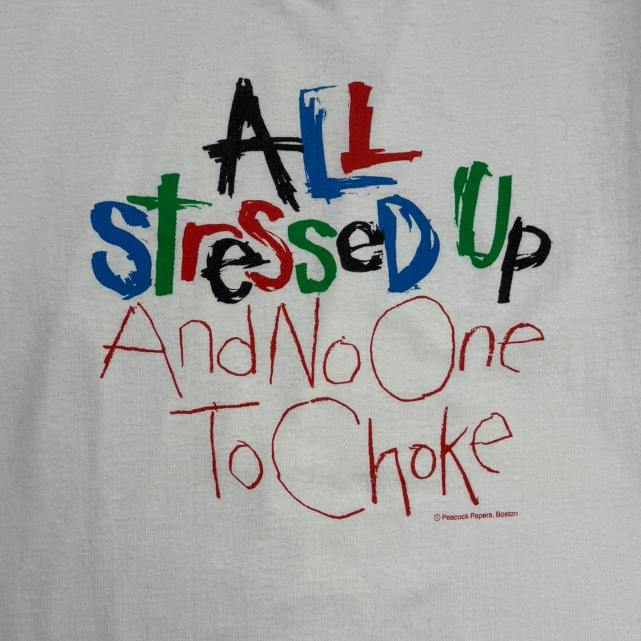 Vintage ‘All Stressed Up And No One To Choke’ T-Shirt