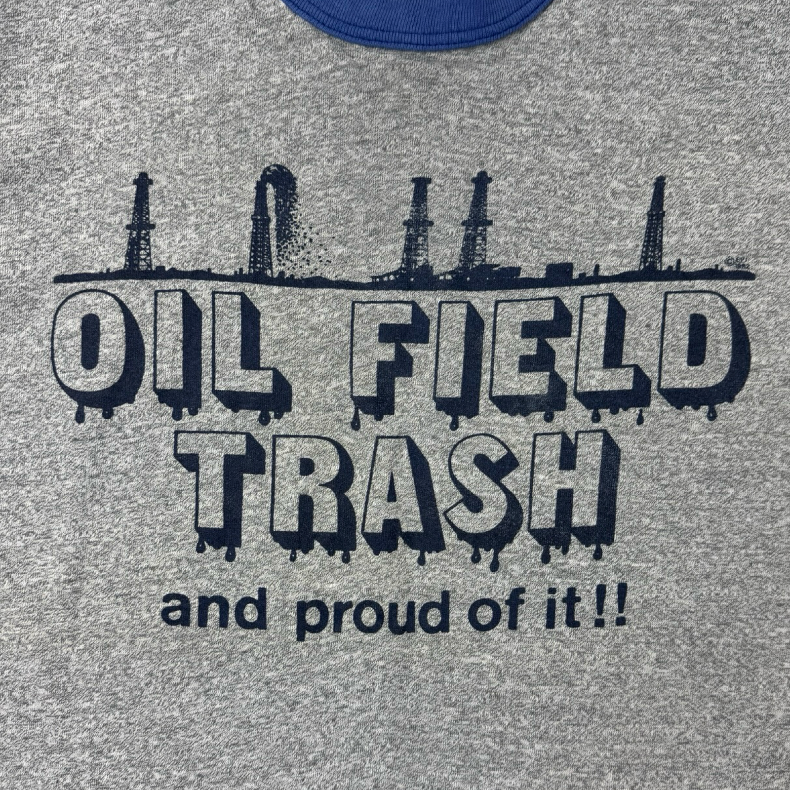 Vintage Oil Field Trash And Proud Ringer T-Shirt