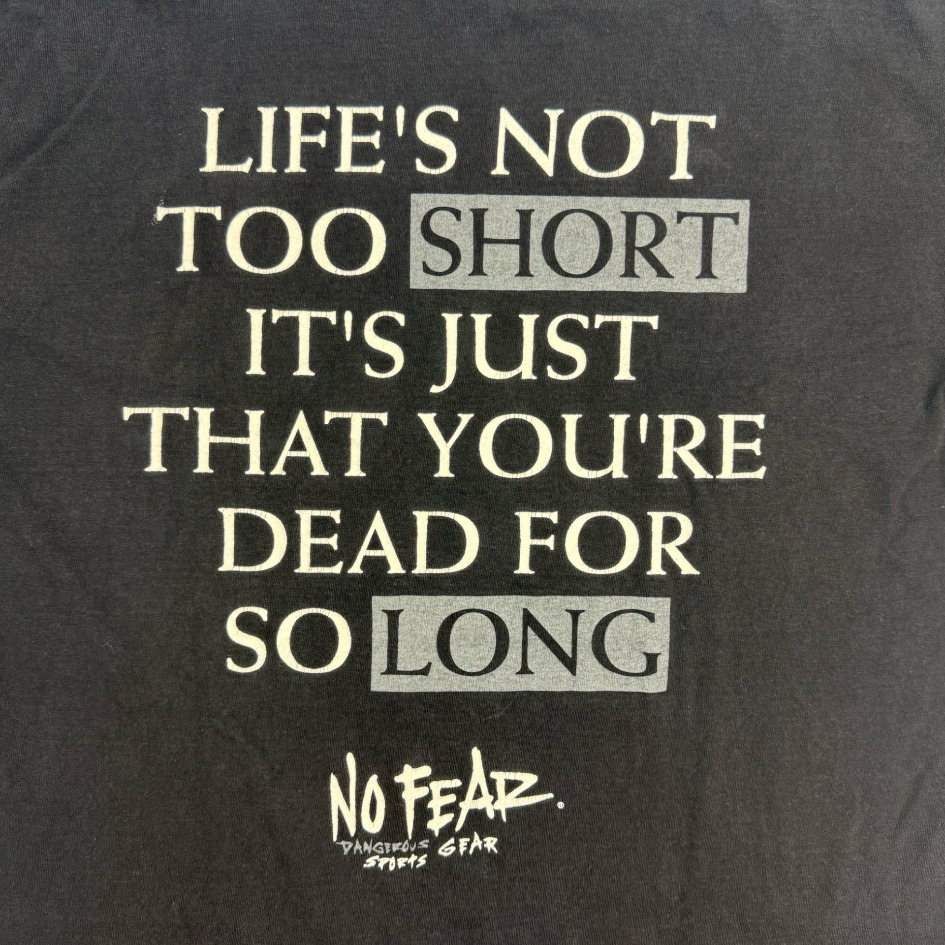 Vintage No Fear Gear ‘Life’s Not Too Short…’ Tee Black