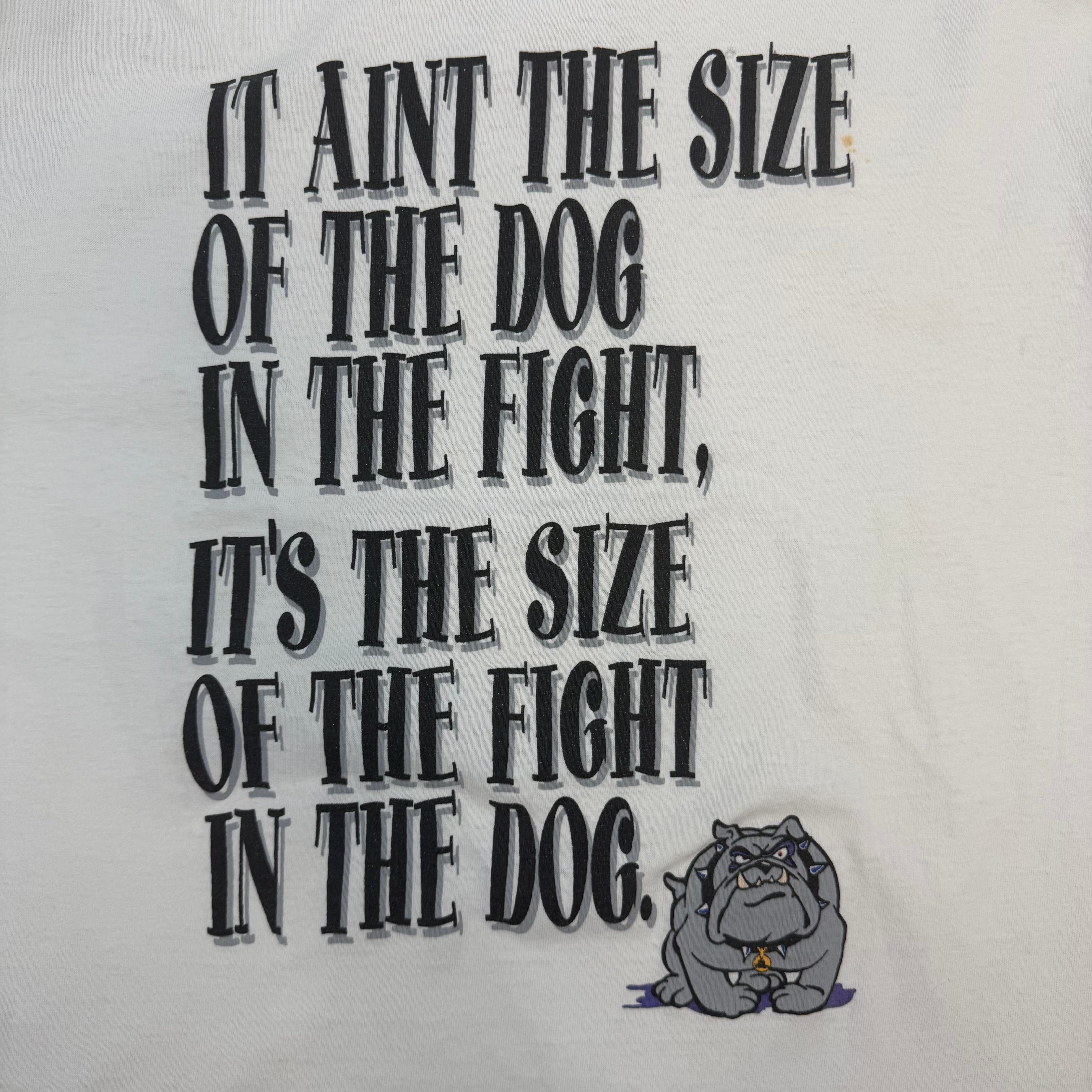 Vintage No Fear “It Ain’t The Size Of The Dog In The Fight, It’s The Size Of The Fight In The Dog” Tee White