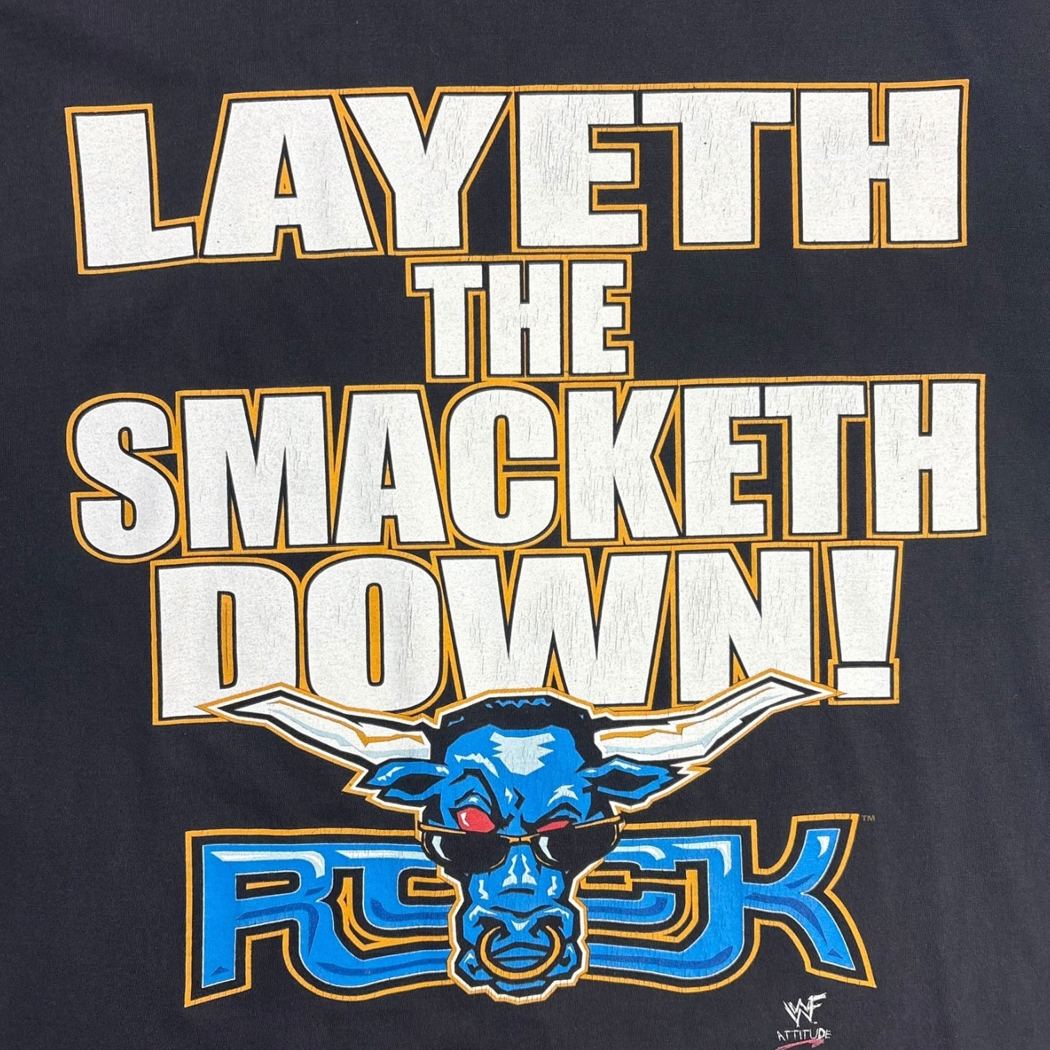 2000 The Rock "Layeth The Smacketh Down!" Quote T-Shirt