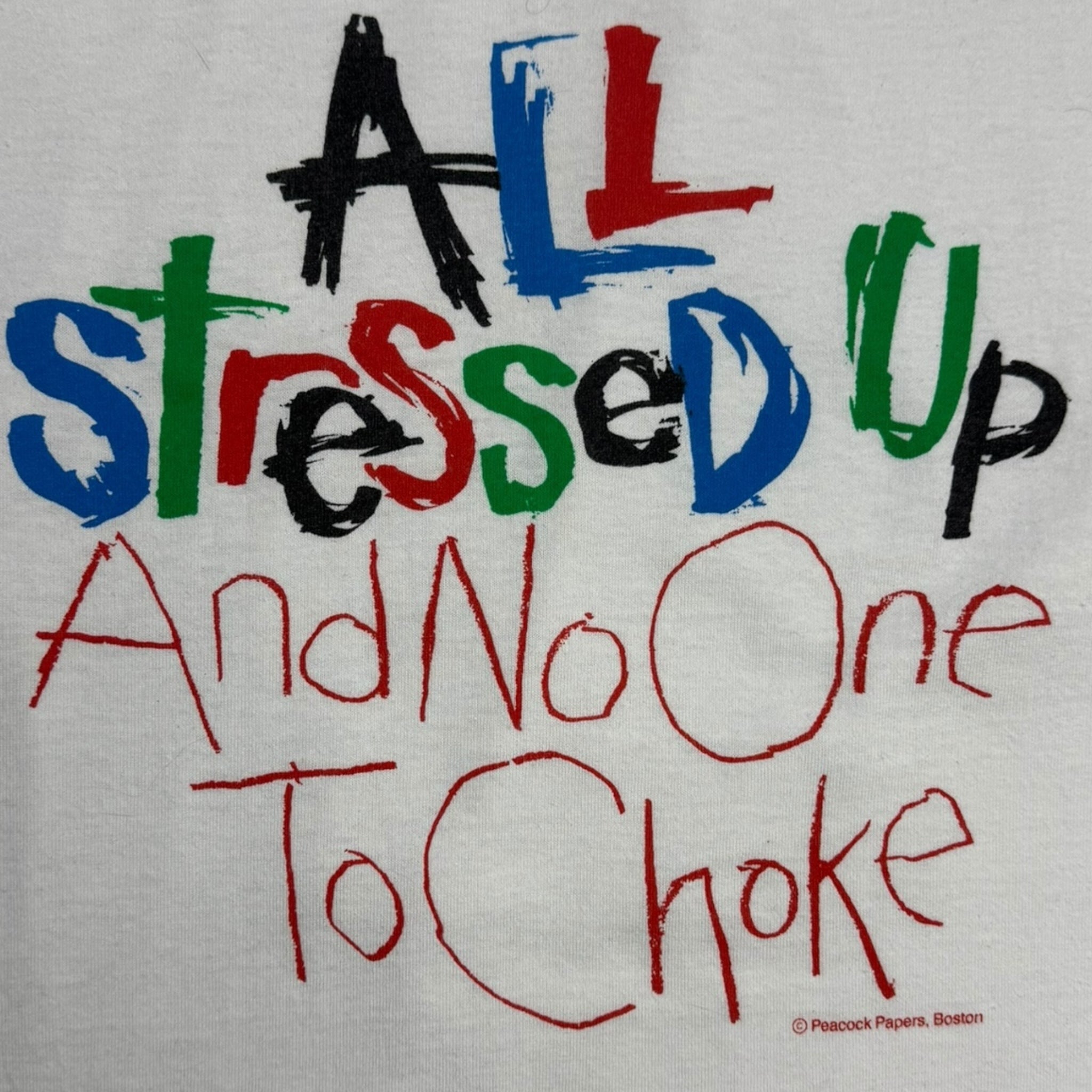 Vintage ‘All Stressed Up And No One To Choke’ T-Shirt